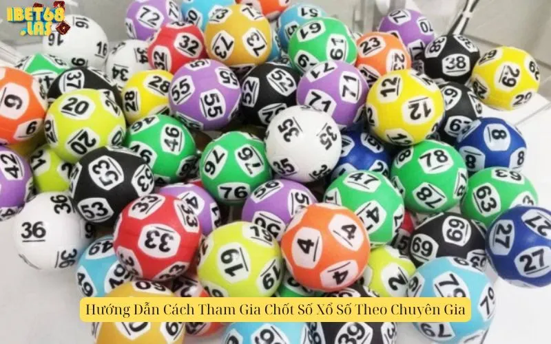 Hướng Dẫn Cách Tham Gia Chốt Số Xổ Số Theo Chuyên Gia