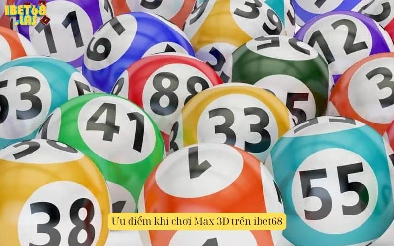 Ưu điểm khi chơi Max 3D trên ibet68