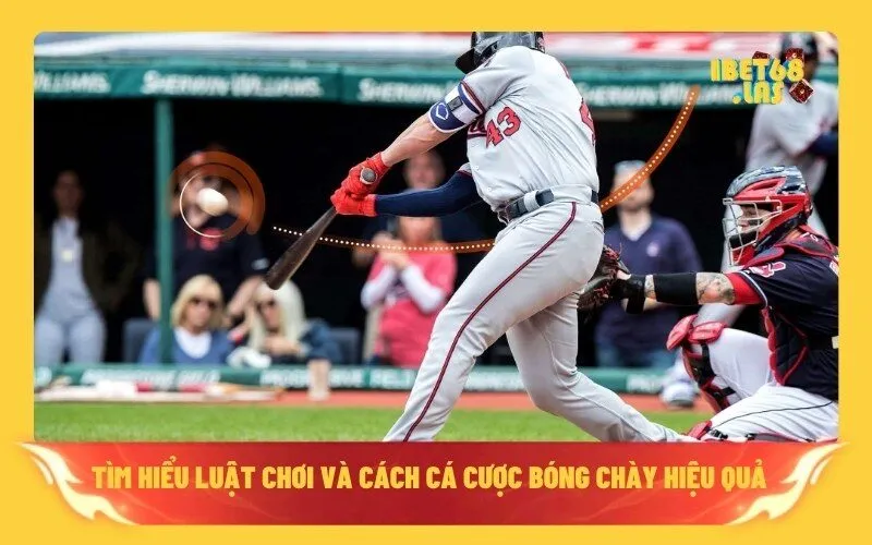 Tìm hiểu luật chơi và cách cá cược bóng chày hiệu quả