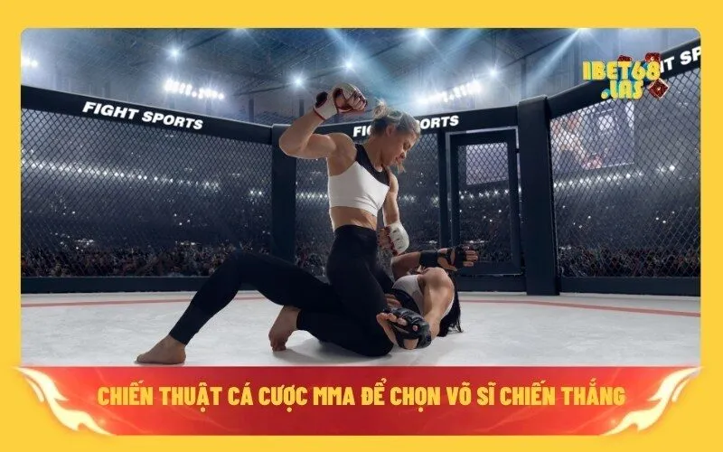 Chiến thuật cá cược MMA để chọn võ sĩ chiến thắng