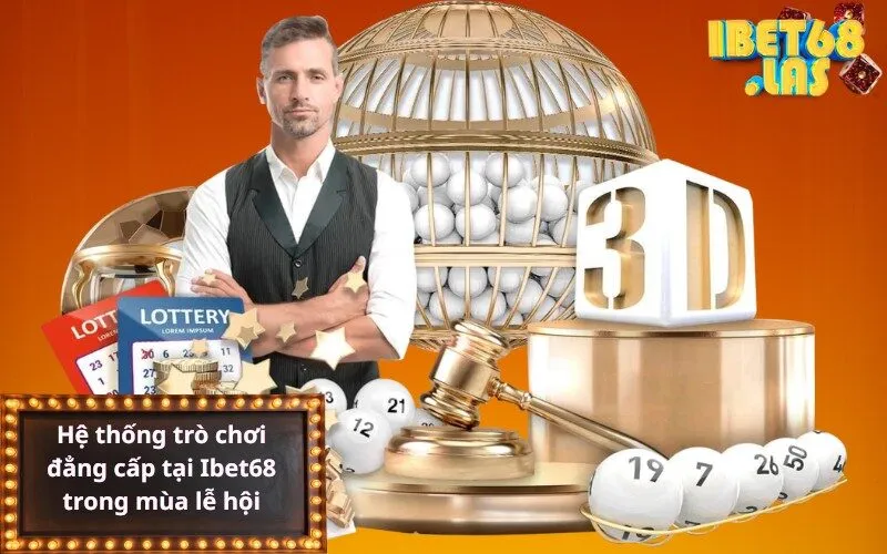 Hệ thống trò chơi đẳng cấp tại Ibet68 trong mùa lễ hội
