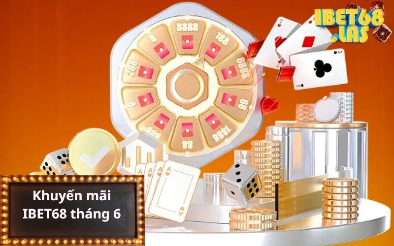 Khuyến mãi IBET68 tháng 6